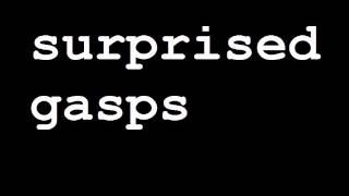 surprised gasps Sound Effect