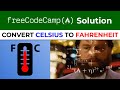 freeCodeCamp Solution - Convert Celsius to Fahrenheit