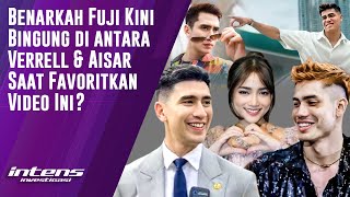 Benarkah Fuji Kini Bingung Diantara Verrel \u0026 Aishar? | Intens Investigasi | Eps 4806