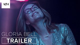 Gloria Bell |  Trailer HD | A24