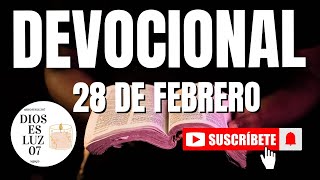 DEVOCIONAL DE HOY | 28 DE FEBRERO 2025 | DEVOCIONALES | DEVOCIONAL DIARIO | DIOSESLUZ07