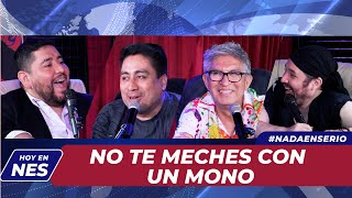 NADA EN SERIO FT FERNANDO ARMAS Y MIGUEL MORENO: NO TE MECHES CON UN MONO