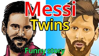 Messi Twin | New funny story | #thearafat #messi #messistory