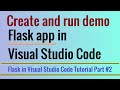Creating and running demo flask app in VS Code | Flask in Visual Studio Code Tutorial Part #2