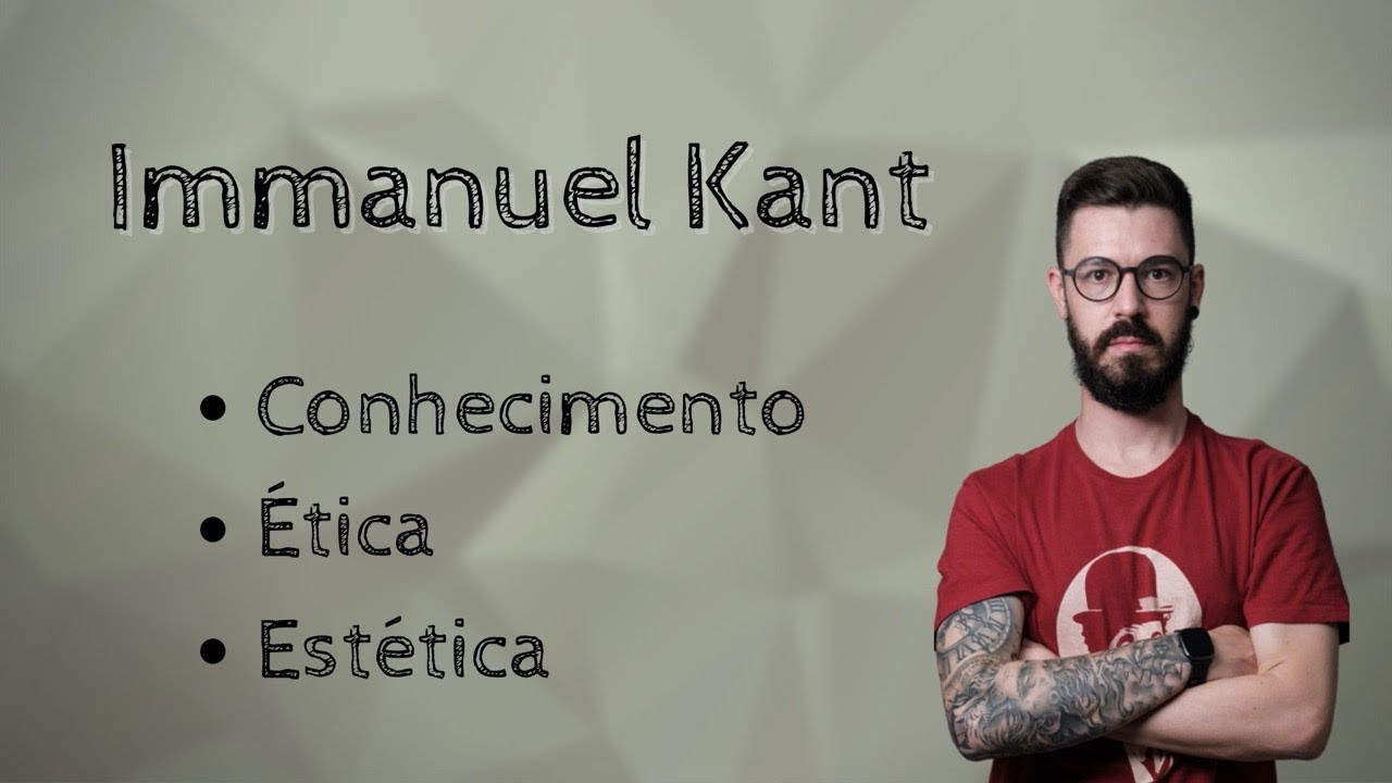 Immanuel Kant - Conhecimento, ética E Estética - YouTube