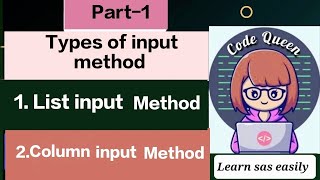 Types of input method in sas | list input method, column input method | #learnsas #sas