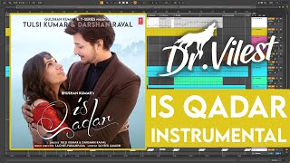 IS QADAR | Instrumental | Tulsi Kumar | Darshan Raval | Sachet-Parampara | Dr.Vilest [Project View]