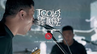 Tools Of The Trade - Lies Upon The Crown - Live