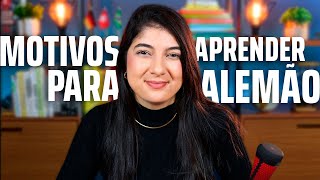 5 MOTIVOS PARA COMEÇAR A APRENDER ALEMÃO - VALE A PENA?