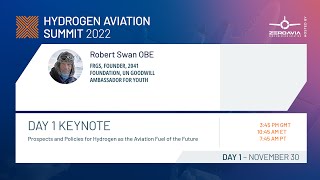 H2 Aviation Summit 2022 - Day 1 Keynote - Robert Swan OBE