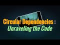 Cracking the Code: Solving Circular Dependencies in Software Development
