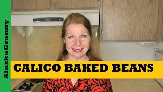 Calico Beans Easy Recipe Food Storage Stockpile...Highlights Fur Rondy Fur Rendezvous Alaska