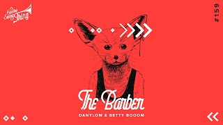 DanyloM \u0026 Betty Booom - The Barber // Electro Swing Thing 159