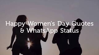 Women's Day Whatsapp Status 2019| International Women's Day Quotes| Women's Day Whatsapp Video