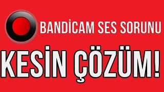 Bandicam Ses Sorunu Çözüldü !!!