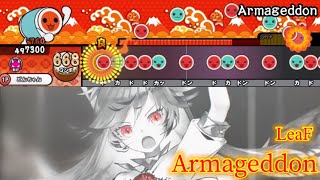 Armageddon/LeaF【創作譜面】【太鼓さん大次郎2】