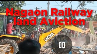 Nagaon Railway land Aviction.