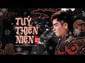 túy thiên niên gia huy mv lyric official nhạc hot tiktok gây nghiện 2020