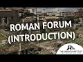 Roman Forum: Introduction - Ancient Rome Live