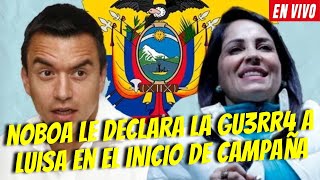 NOBOA LE DECLARA LA GU3RR4 A LUISA / SANCIONEN A NOBOA POR HACER CAMPAÑA SIN LICENCIA