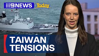 China's military drills around Taiwan 'strong punishment' | 9 News Australia