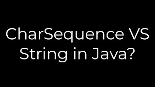 Java :CharSequence VS String in Java?(5solution)