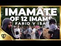 Imamate of 12 Imams Debate - Farid v Isa