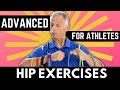 3 Advanced Hip Strengthening Exercises For The Athlete (Training)