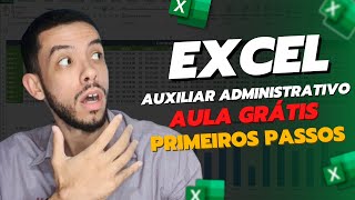 EXCEL para AUXILIAR ADMINISTRATIVO e INICIANTES: Visão geral e primeiros atalhos!!