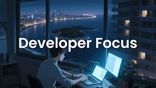 Developer Focus - Coding Music for Concentration While Coding and Building Projects