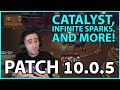 How the CATALYST works, Infinite Sparks, and more Patch 10.0.5 stuff that you should know!