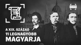 🇭🇺 A XIX. század 11 legnagyobb magyarja | Minden Listája