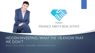 Hidden Investing, What The 1% Know That We Don’t, w/ Holly Williams