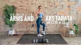 45 Minute Arms and Abs Tabata Strength Workout | Upper Body At Home | Dumbbells & Band | Low Impact