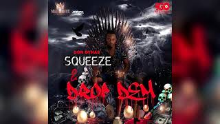 Don Dynas   Squeeze \u0026 Drop Dem 6ix Diss Crime Time Riddim July 2019