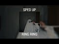 Ring Ring - Luqman podolski (sped up)