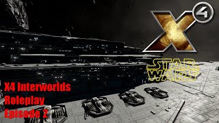 X4: Star Wars Interworlds Roleplay - Episode 2