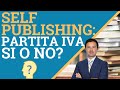 Self Publishing: serve la partita iva? Ecco la risposta definitiva