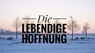 Die lebendige Hoffnung ( Hans Peter Royer )