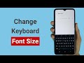 How to Change Keyboard Font Size on Android