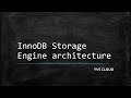 MYSQL - InnoDB Storage Engine architecture