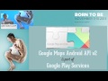 Getting around with Google Maps Android API v2