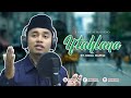 IFTAHLANA  By. RIZAL HAFIQI  |  Vocalis Hubbur Rosul Kebun Baru