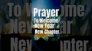 Prayer to Welcome New Year and New Chapter