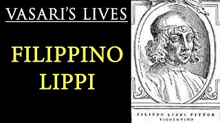 Filippino Lippi - Vasari Lives of the Artists