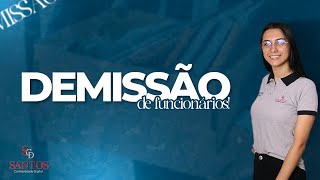 Tudo sobre demissão de funcionários!