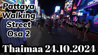 Osa 2 Pattaya Walking Street 24.10.2024 Thaimaa