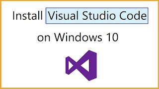 Install Visual Studio Code on Windows 10 | 2021