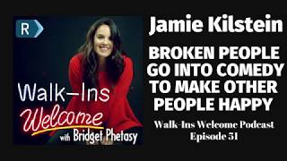 Walk-Ins Welcome Podcast #51 - Jamie Kilstein