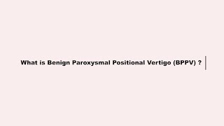 Assunta Hospital: Benign Paroxysmal Positional Vertigo (BPPV)